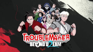 Troublemaker 2: Beyond Dream, Game Open World Indonesia Segera Meluncur 15 September!